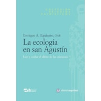 LA ECOLOGÍA EN SAN AGUSTÍN