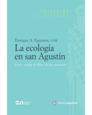 LA ECOLOGÍA EN SAN AGUSTÍN