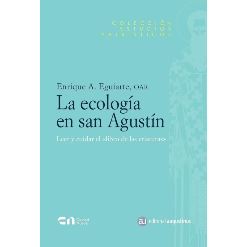 LA ECOLOGÍA EN SAN AGUSTÍN