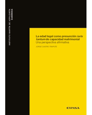 LA EDAD LEGAL COMO PRESUNCIÓN IURIS TANTUM DE CAPACIDAD MATRIMONIAL