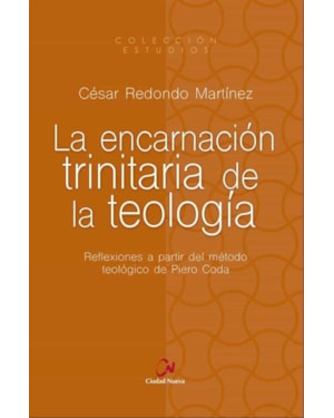 LA ENCARNACION TRINITARIA DE LA TEOLOGÍA