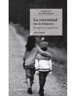 LA ETERNIDAD EN LO EFIMERO
