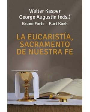 LA EUCARISTIA, SACRAMENTO DE NUESTRA FE