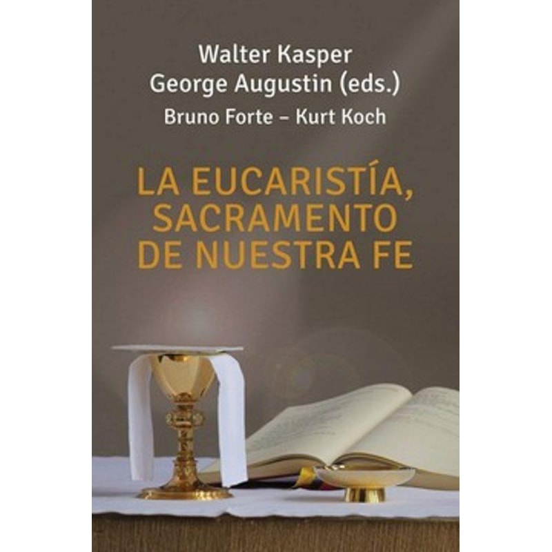 LA EUCARISTIA, SACRAMENTO DE NUESTRA FE