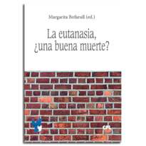 LA EUTANASIA: UNA BUENA MUERTE?