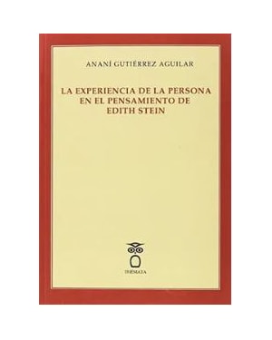 LA EXPERIENCIA DE LA PERSONA EN EL PENSAMIENTO DE EDITH STEIN