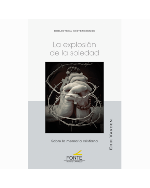 LA EXPLOSIÓN DE LA SOLEDAD. SOBRE LA MEMORIA CRISTIANA