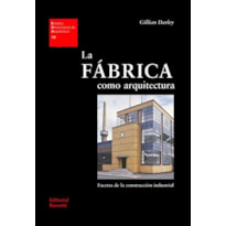 La fábrica cómo arquitectura-facetas de la construcción: eua 19