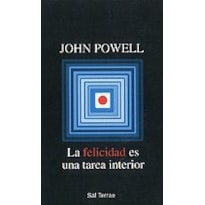 LA FELICIDAD ES UNA TAREA INTERIOR