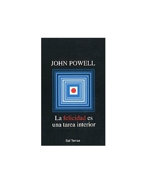 LA FELICIDAD ES UNA TAREA INTERIOR
