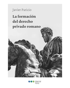 LA FORMACIÓN DEL DERECHO PRIVADO ROMANO