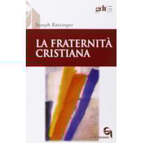 LA FRATERNITÀ CRISTIANA