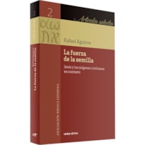 LA FUERZA DE LA SEMILLA