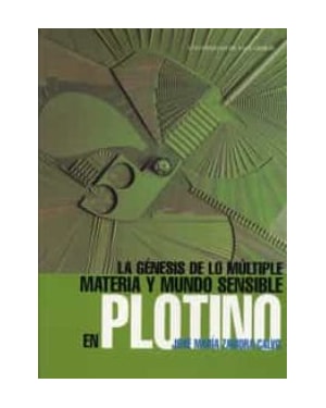LA GENESIS DE LO MULTIPLE: MATERIA Y MUNDO SENSIBLE EN PLOTINO