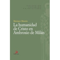 LA HUMANIDAD DE CRISTO EN AMBROSIO DE MILAN