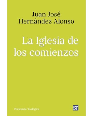 LA IGLESIA DE LOS COMIENZOS