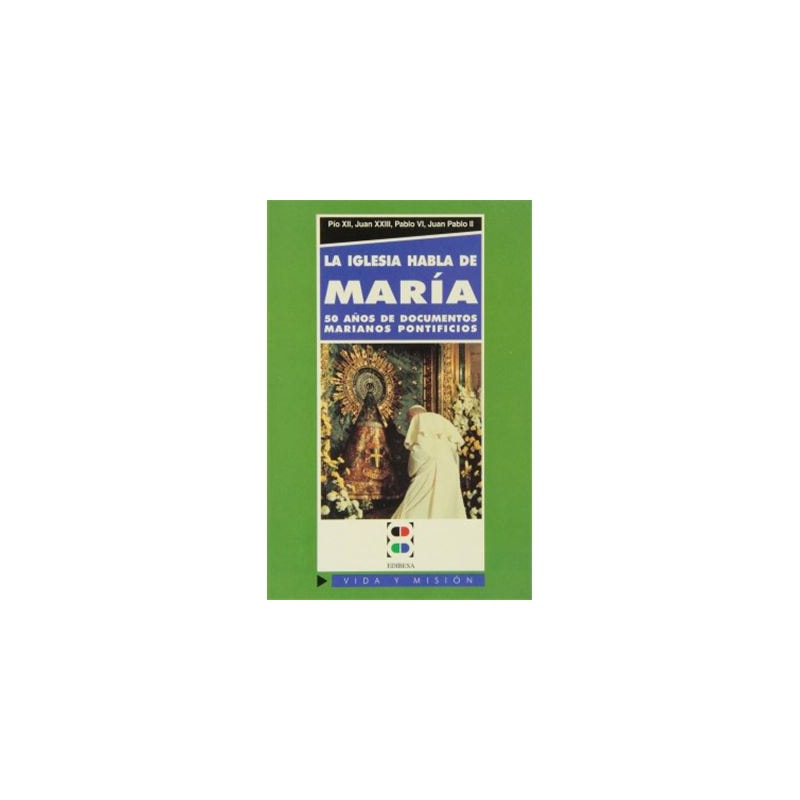 LA IGLESIA HABLA DE MARIA