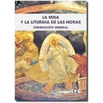 LA MISA Y LA LITURGIA DE LAS HORAS