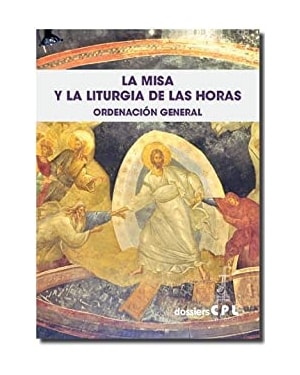 LA MISA Y LA LITURGIA DE LAS HORAS