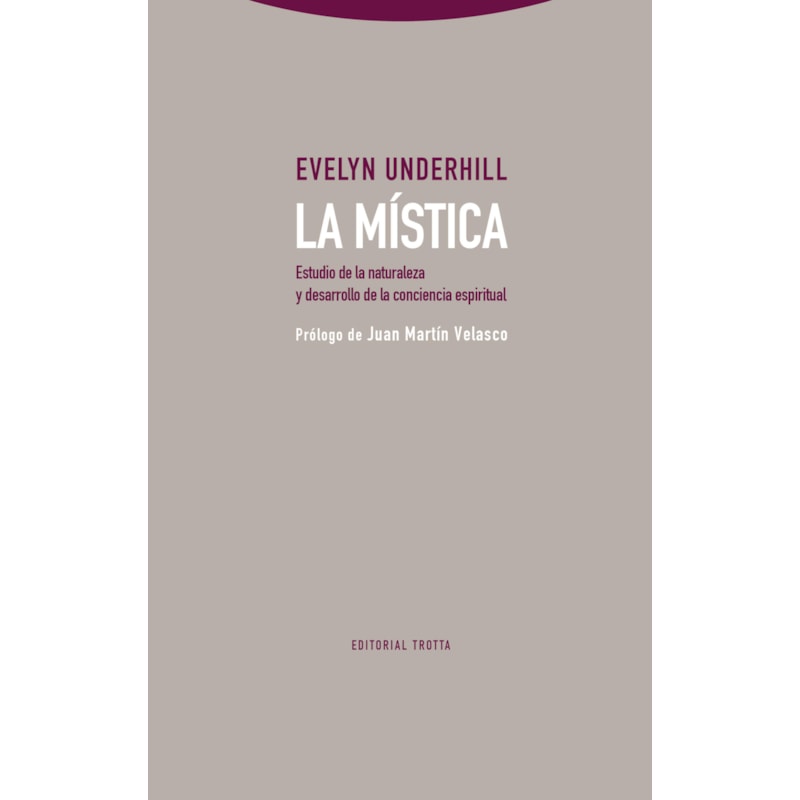 LA MÍSTICA - ESTUDIO DE LA NATURALEZA Y DESARROLLO DE LA CONCIENCIA ESPIRITUAL