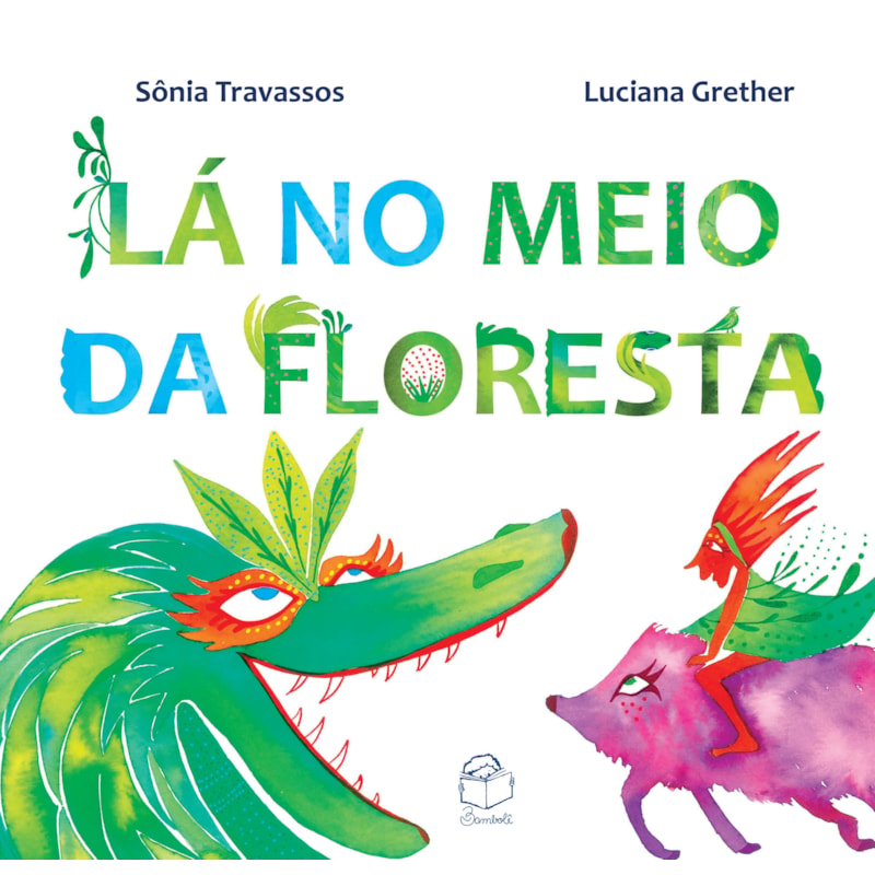 LÁ NO MEIO DA FLORESTA