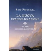 LA NUOVA EVANGELIZZAZIONE LA VIA