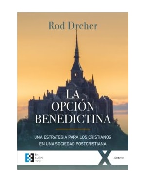 LA OPCION BENEDICTINA