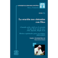 LA ORACIÓN NOS SINTONIZA CON DIOS. RETIROS ESPIRITUALES PARA SACERDOTES 2024-2025