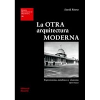 La otra arquitectura moderna. expresionistas, metafísicos y clasicistas 1910-1950: eua 29