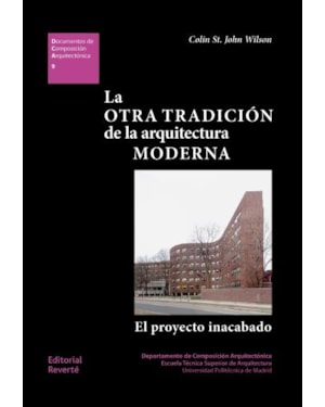La otra tradición de la arquitectura moderna: el proyecto inacabado