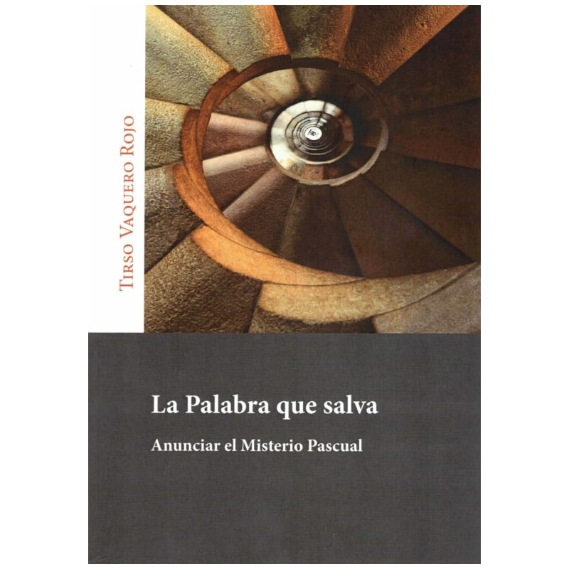 LA PALABRA QUE SALVA - ANUNCIAR EL MISTERIO PASCUAL