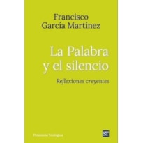 LA PALABRA Y EL SILENCIO