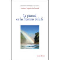 LA PASTORAL EN LAS FRONTERAS DE LA FÉ