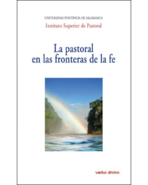 LA PASTORAL EN LAS FRONTERAS DE LA FÉ