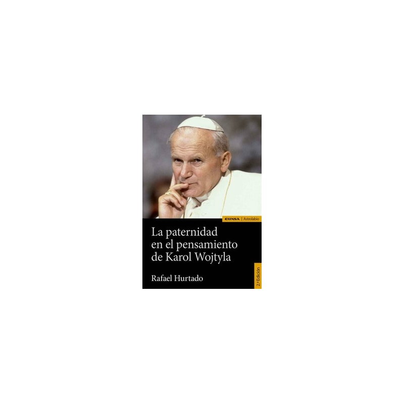 LA PATERNIDAD EN EL PENSAMIENTO DE KAROL WOJTYLA