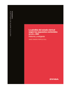 LA PÉRDIDA DEL ESTADO CLERICAL SEGÚN LOS SUPUESTOS CONTENIDOS EN EL CANON 290