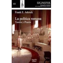 LA POLÍTICA ROMANA - TEORIA Y PRAXIS