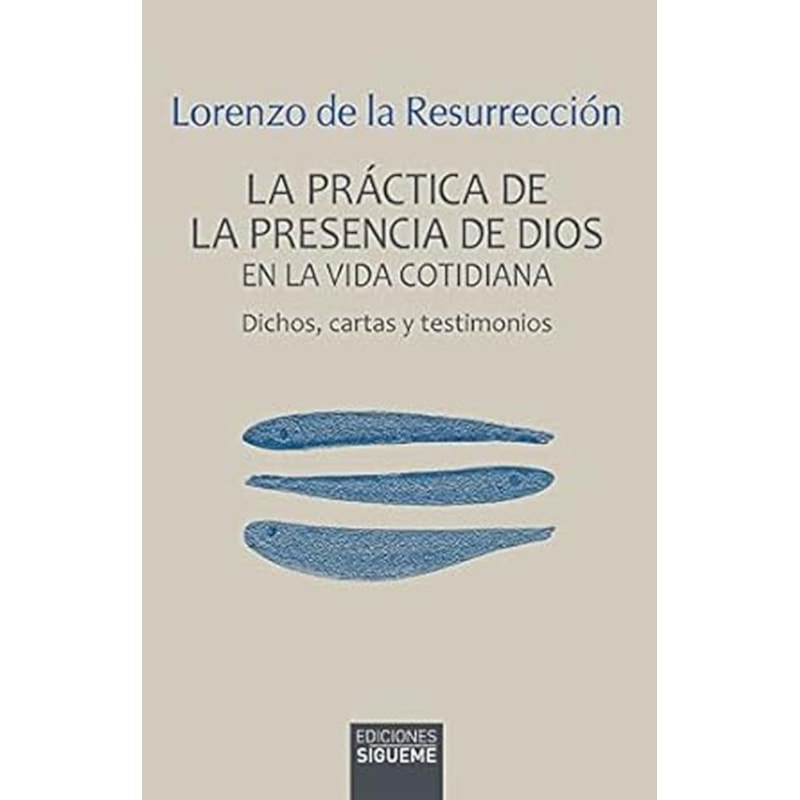 LA PRÁCTICA DE LA PRESENCIA DE DIOS EN LA VIDA COTIDIANA