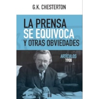 LA PRENSA SE EQUIVOCA Y OTRAS OBVIEDADES: ARTICULOS 1908