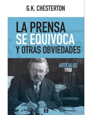 LA PRENSA SE EQUIVOCA Y OTRAS OBVIEDADES: ARTICULOS 1908
