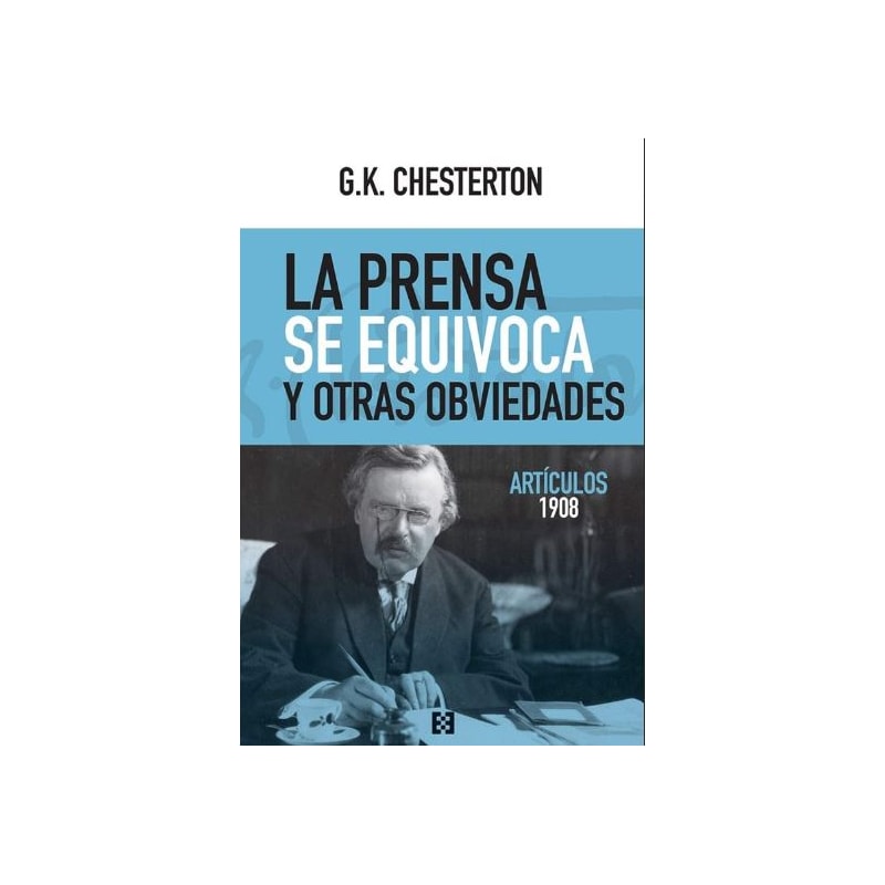 LA PRENSA SE EQUIVOCA Y OTRAS OBVIEDADES: ARTICULOS 1908