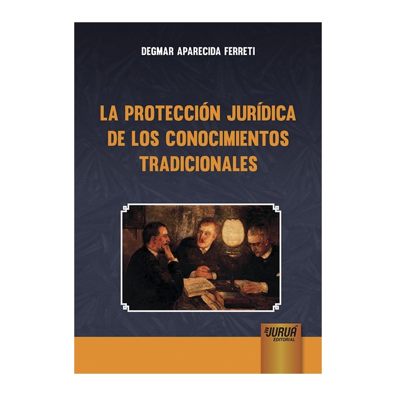 LA PROTECCIÓN JURÍDICA DE LOS CONOCIMIENTOS TRADICIONALES