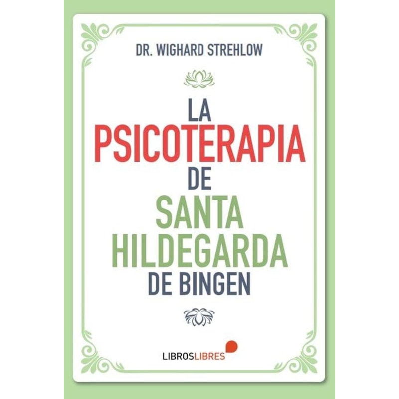 LA PSICOTERAPIA DE SANTA HILDEGARDA DE BINGEN