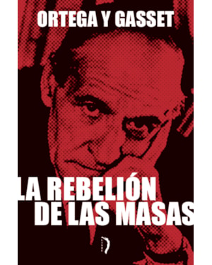 LA REBELIÓN DE LAS MASAS