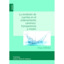 LA RENDICIÓN DE CUENTAS EN EL ORDENAMIENTO CANÓNICO - TRANSPARENCIA Y MISIÓN