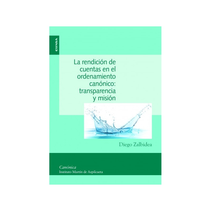 LA RENDICIÓN DE CUENTAS EN EL ORDENAMIENTO CANÓNICO - TRANSPARENCIA Y MISIÓN