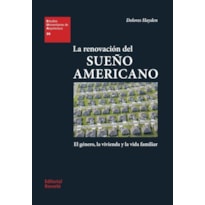 La renovación del sueño americano: el género, la vivienda y la vida familiar