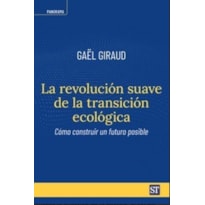 LA REVOLUCION SUAVE DE LA TRANSICION ECOLOGICA