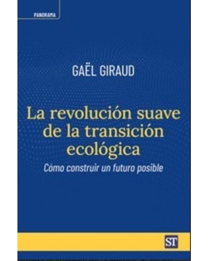 LA REVOLUCION SUAVE DE LA TRANSICION ECOLOGICA