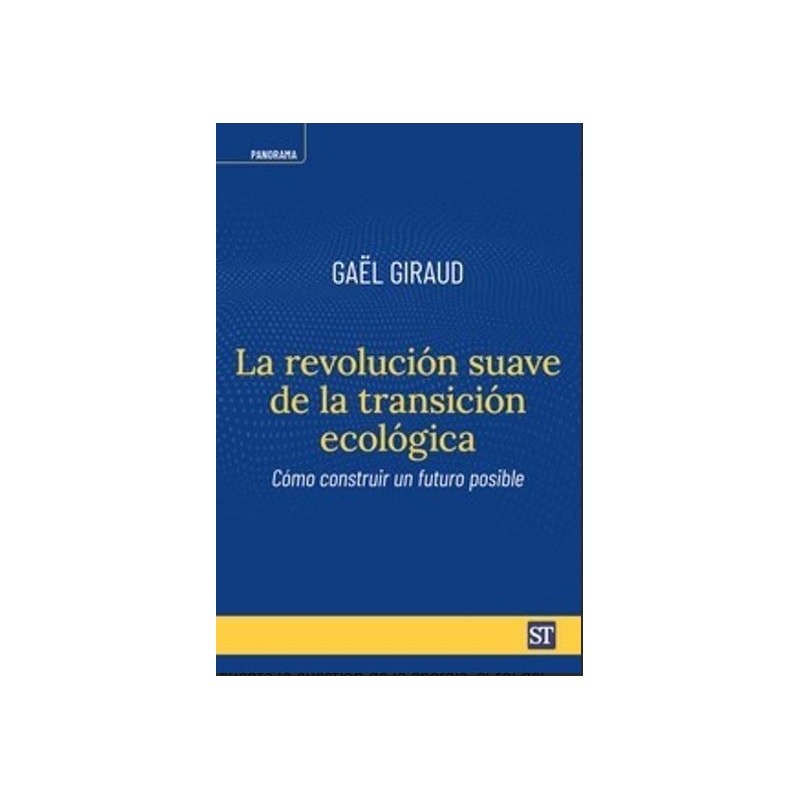 LA REVOLUCION SUAVE DE LA TRANSICION ECOLOGICA